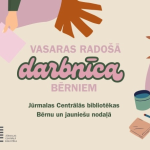 Vasaras radošā darbnīca bērniem | Jūrmalas Centrālā bibliotēka