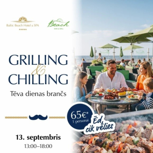 “Grilling & Chilling” Tēva dienas vēlās brokastis pie jūras | Viesnīca “Baltic Beach Hotel & SPA”