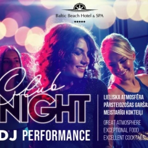 CLUB NIGHT | Baltic Beach Hotel & SPA