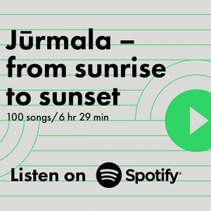 Окунитесь в ритм Юрмалы вместе с особой подборкой на Spotify!